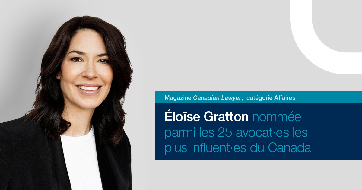 Éloïse Gratton nommée parmi les 25 avocat·es les plus influent·es du Canada