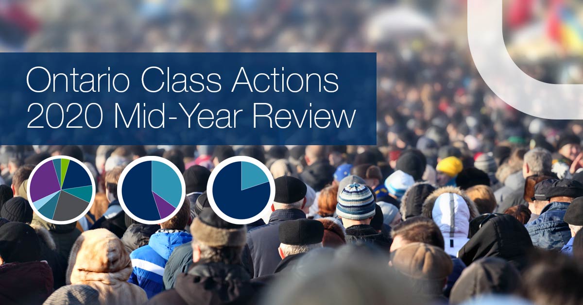 Ontario Class Actions 2020 Mid-Year Review