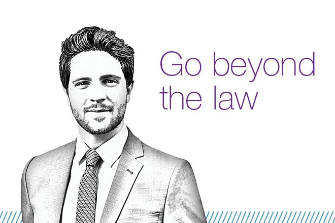 Go beyond the law