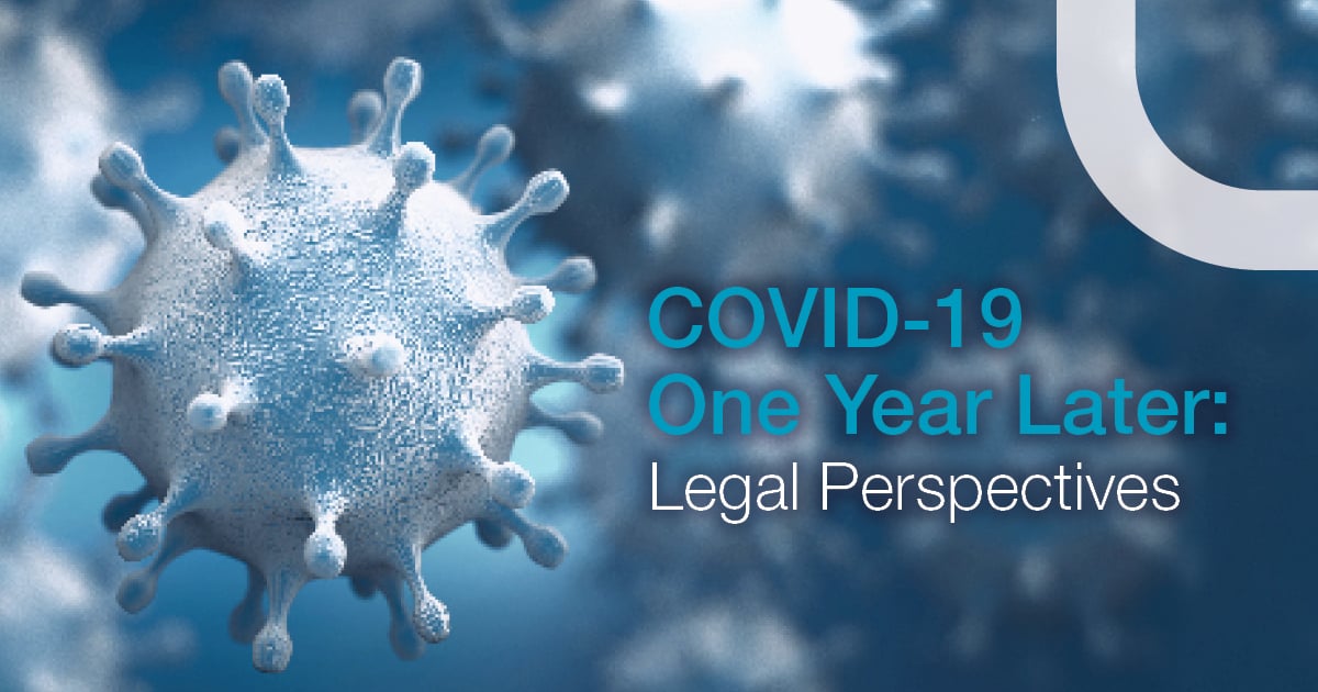 Covid-19, One Year Later: Legal perspectives